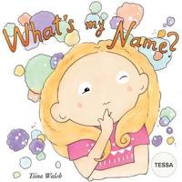 What's My Name? TESSA