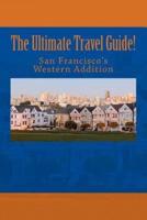 The Ultimate Travel Guide! San Francisco's Western Addition
