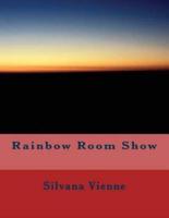 Rainbow Room Show