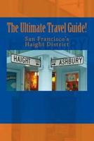 The Ultimate Travel Guide! San Francisco's Haight District