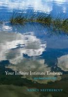 Your Infinite Intimate Embrace