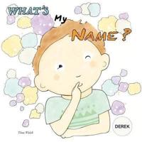 What's My Name? DEREK