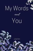 My Words and You