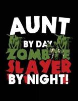 Aunt by Day Zombie Slayer by Night!
