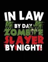 In Law by Day Zombie Slayer by Night!