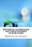 Historical Materialism and the Economics of Karl Marx