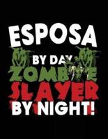 Esposa by Day Zombie Slayer by Night!