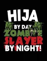 Hija by Day Zombie Slayer by Night!