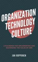 Organization, Technology, Culture