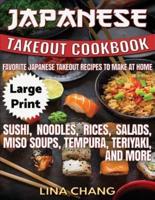Japanese Takeout Cookbook ***Large Print Edition***