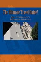 The Ultimate Travel Guide! San Francisco's Mission District