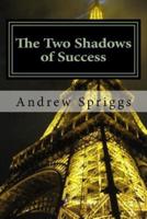 The Two Shadows of Success