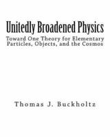 Unitedly Broadened Physics