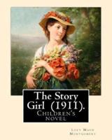 The Story Girl (1911). By