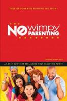 The No Wimpy Parenting Handbook