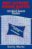 Best Authors' Hidden Quotes - 125 Word Search Puzzles