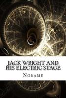 Jack Wright and His Electric Stage