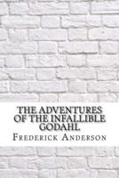 The Adventures of the Infallible Godahl