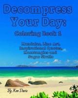 Decompress Your Day