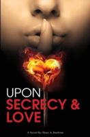 Upon Secrecy and Love