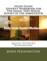 Study Guide Student Workbook for The Magic Tree House Sunset of the Sabretooth