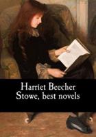 Harriet Beecher Stowe, Best Novels