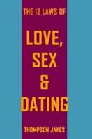 The 12 Laws of Love, Sex and Dating