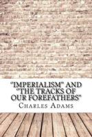 ''Imperialism'' and ''The Tracks of Our Forefathers''