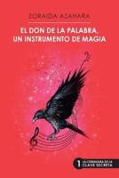 El Don De La Palabra, Un Instrumento De Magia