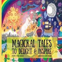 Magical Tales To Delight and Inspire