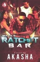 Malik's Ratchet Bar