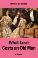 What Love Costs an Old Man