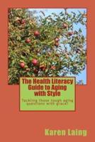 The Health Literacy Guide to Aging With Style