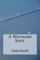 A Wayward Soul