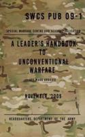 SCWS PUB 09-1 A Leader's Handbook to Unconventional Warfare