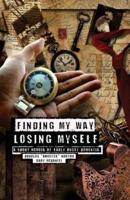 Finding My Way, Losing Myself