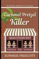 Caramel Pretzel Killer