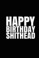 HAPPY BIRTHDAY, SHITHEAD! A Fun, Rude, Playful DIY Birthday Card (EMPTY BOOK)