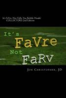 It's FaVre, Not FaRv, You Bobble Heads!