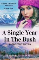 A Single Year in the Bush