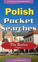 Polish Pocket Searches - The Basics - Volume 1