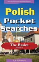 Polish Pocket Searches - The Basics - Volume 2