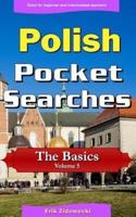 Polish Pocket Searches - The Basics - Volume 5