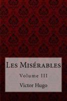 Les Misérables Volume III Victor Hugo