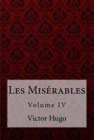 Les Misérables Volume IV Victor Hugo
