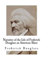 Narrative of the Life of Frederick Douglass an American Slave