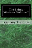 The Prime Minister Volume I