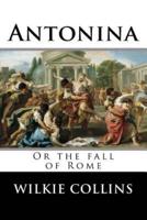 Antonina, or The Fall of Rome