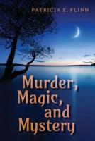 Murder, Magic, and Mystery