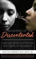 Whispers of the Discontented